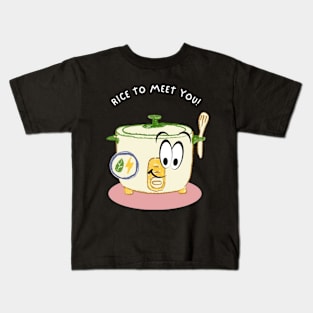 Rice to Meet You! Kids T-Shirt